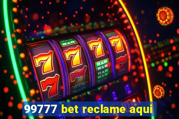 99777 bet reclame aqui